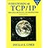 Internetworking with TCP/IP: Principles, Protocols and Architecture v.1: Principles, Protocols, and Architecture: Principles, Protocols and Architecture Vol 1 (Internetworking with TCP/IP Vol. 1)