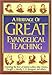 A Heritage of Great Evangelical Teaching by 