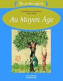 Vie Des Enfants Au Moyen GE(La) (English and French Edition) by