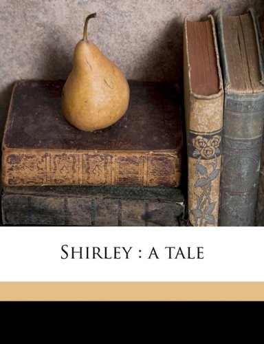Shirley: a tale