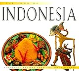 Food of Indonesia: Authentic Recipes from the Spice Islands (Food of the World Cookbooks) by 