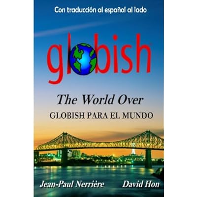 Globish Para El Mundo: Globish The World Over Globish Para El Mundo: Globish The World Over