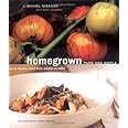 Homegrown Pure and Simple: Great Healthy Food from Garden to Table