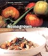 Homegrown Pure and Simple: Great Healthy Food from Garden to Table