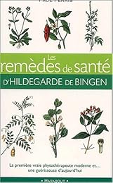 Les  remèdes de santé d'Hildegarde de Bingen