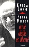 Henry Miller ou Le diable en liberté by