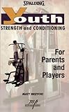 Youth Strength and Conditioning (Spalding Sports Library) by