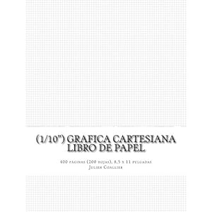 (1/10") Grafica Cartesiana Libro de Papel: 400 paginas (200 hojas), 8,5 x 11 pulgadas (Spanish Edition)