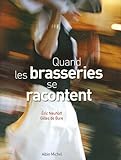 Quand les brasseries se racontent (French Edition) by