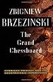 The Grand Chessboard: American Primacy And Its Geostrategic Imperatives