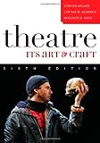 Theatre: Its Art and Craft