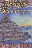 Front cover for the book The Violins of Saint-Jacques by Patrick Leigh Fermor