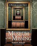 Front cover for the book Museum of the Missing: A History of Art Theft by Simon Houpt