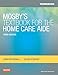 Workbook for Mosby's Textbook for the Home Care Aide