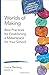 Worlds of Making: Best Practices for Establishing a Makerspace for Your School (Corwin Connected Educators Series)
