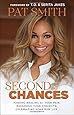 Second Chances: Finding Healing for Your Pain, Regaining Your Strength, Celebrating Your New Life