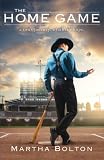 The Home Game by Martha Bolton