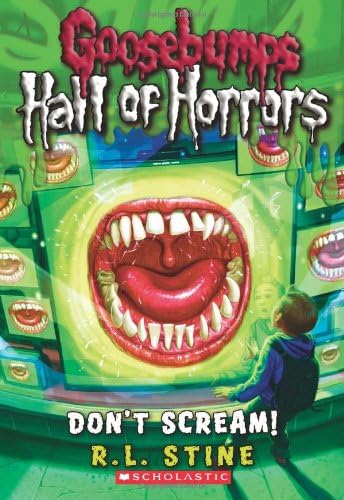 Don't Scream! (Goosebumps Hall of Horrors #5)