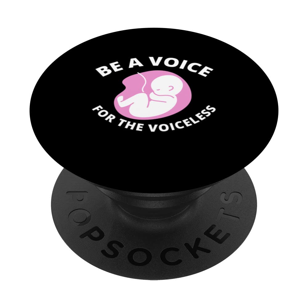 Be A Voice For The Voiceless | Pro Life Men Women PopSockets Swappable PopGrip