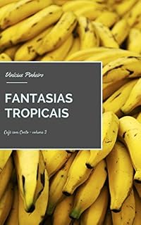 Livro Fantasias Tropicais (Café com conto Livro 3)