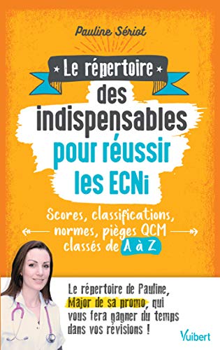 REPERTOIRE DES INDISPENSABLES POUR REUSSIR LES ECNI (LE) (Médecine ECN Outils pratiques) by PAULINE SERIOT