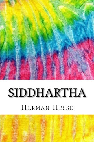 Siddhartha: Includes MLA Style Citations for Scholarly Secondary Sources, Peer-Reviewed Journal Articles and Critical Essays (Squid Ink Classics)