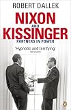 Front cover for the book Nixon and Kissinger: Partners in Power by Robert Dallek