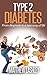 Type 2 Diabetes: From diagnosis to a new way of life by Matthew Lashley