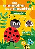 Mes gommettes super chouettes ! : Les minis by 