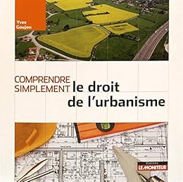 Le  droit de l'urbanisme