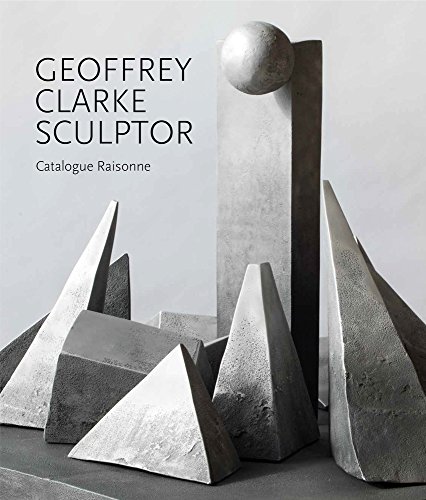 BEST! Geoffrey Clarke Sculptor: A Catalogue Raisonne PPT