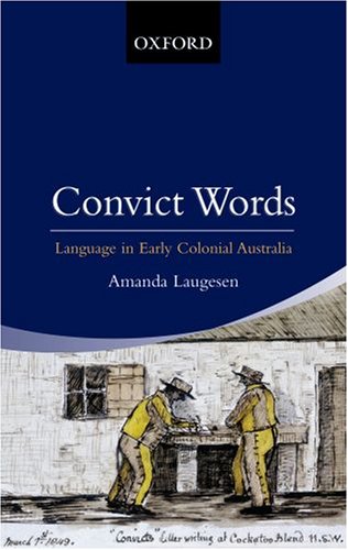 Convict Words: The Language of the Australian Convict Era