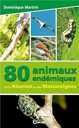 80 animaux endémiques de La Réunion ou des Mascareignes