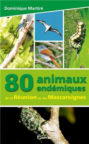 80 animaux endémiques de La Réunion ou des Mascareignes