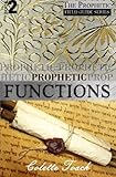 Prophetic Functions: Operating Effectively as a Prophet (The Prophet's Field Guide Series) (Volume 2)