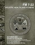 Field Manual FM 7-22 Holistic Health and Fitness