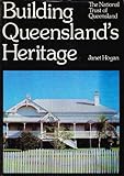 Front cover for the book Building Queensland's heritage by Janet Hogan