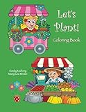 Let's Plant! Coloring Book by Sandy Mahony, Mary Lou Brown