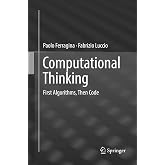 Computational Thinking: First Algorithms, Then Code