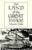 Land of the Great Image by Maurice Collis