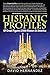 Hispanic Profiles: Of Great Figures Little Known in America by David Hernandez