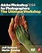 Adobe Photoshop CS4 for Photographers: The Ultimate Workshop
