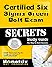 Certified Six Sigma Green Belt Exam Secrets: CSSGB Test Review for the Six Sigma Green Belt Certification Exam