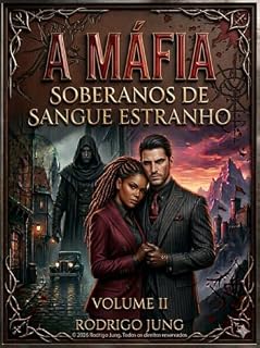 Livro A Máfia Soberanos de Sangue Estranho -: Volume II (A Máfia: Soberanos de Sangue Estranho - Volume I Livro 2)