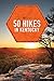 50 Hikes in Kentucky (2nd Edition) (Explorer's 50 Hikes) by Hiram Rogers