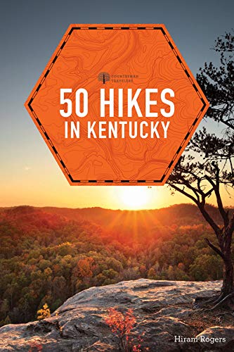 50 Hikes in Kentucky (2nd Edition) (Explorer's 50 Hikes) by Hiram Rogers