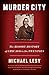 Murder City: The Bloody History of Chicago in the Twenties