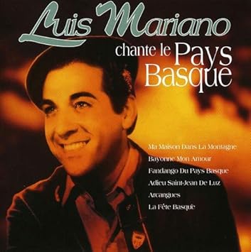 Chante Le Pays Basque Luis Mariano Luis Mariano Amazon Fr Musique