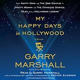 My Happy Days in Hollywood: A Memoir by Garry Marshall, Random House Audio