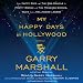 My Happy Days in Hollywood: A Memoir by Garry Marshall, Random House Audio